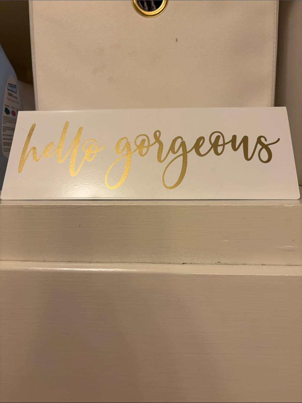 White Sign with Gold "hello gorgeous" Script